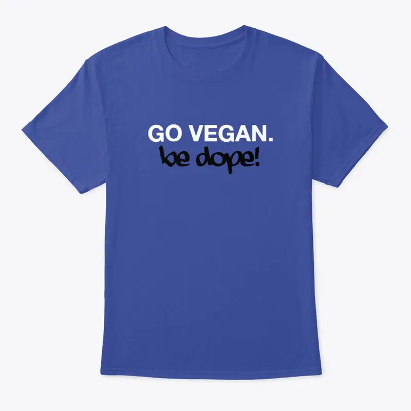 Go Vegan Be Dope Premium Tee