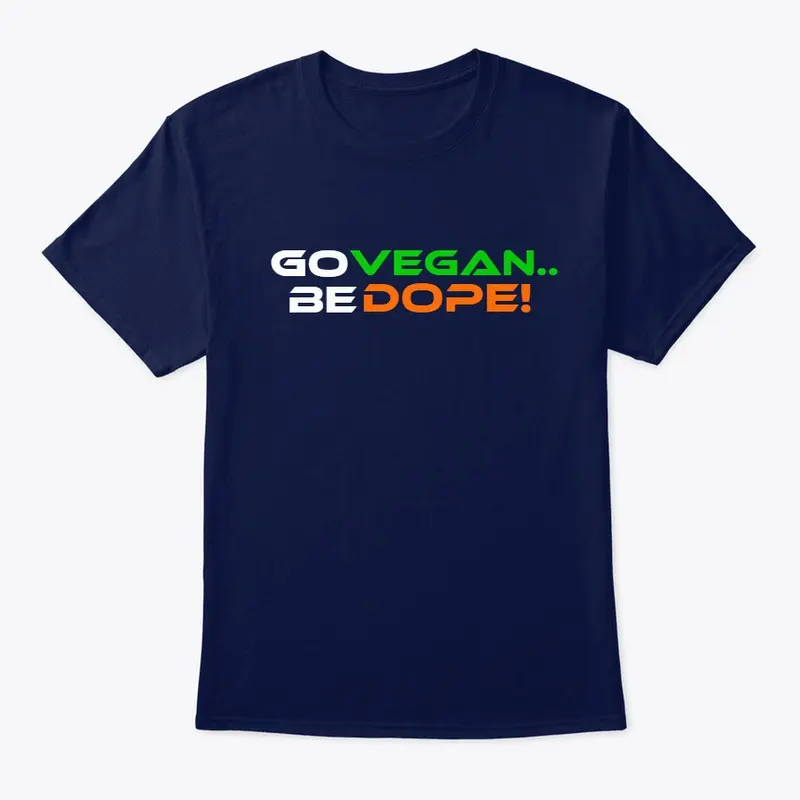 Go Vegan. Be Dope! Triblends