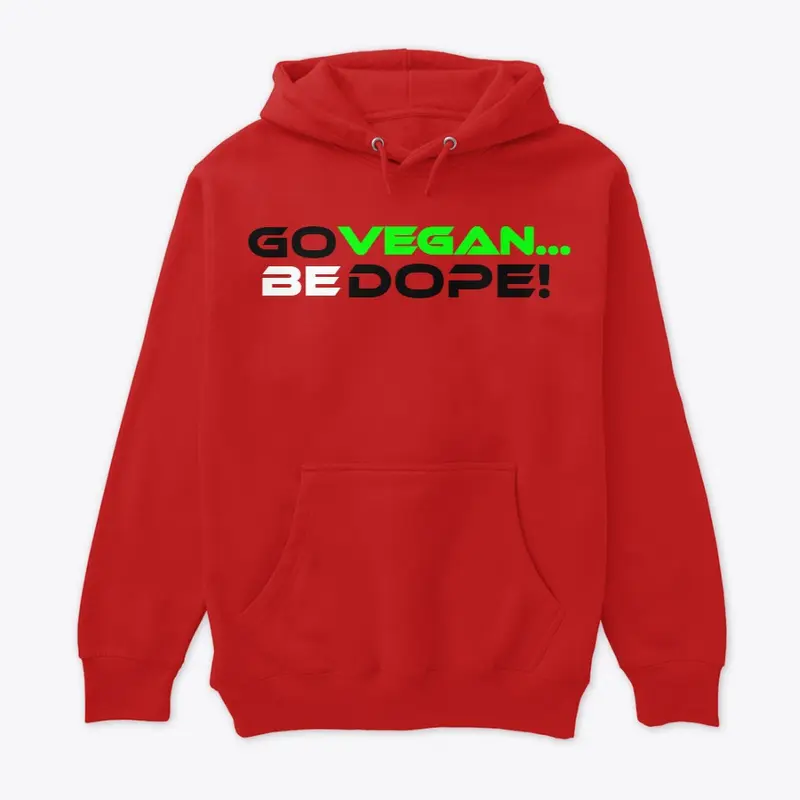 Go Vegan. Be Dope! Triblends