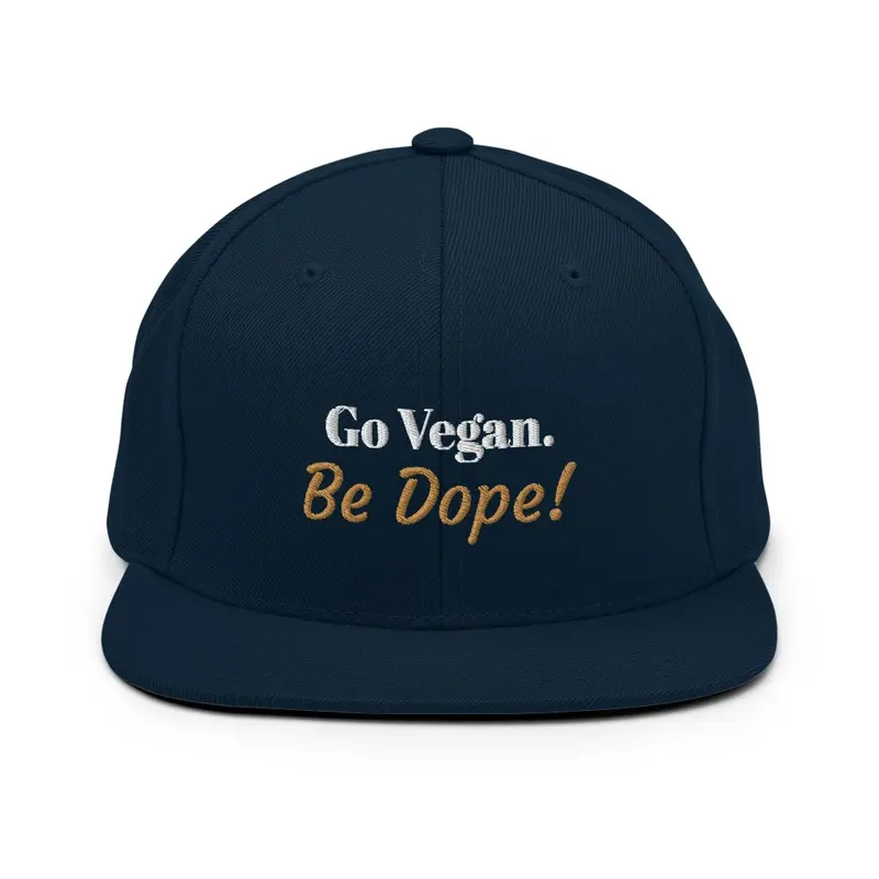 Go Vegan Be Dope Snap Back