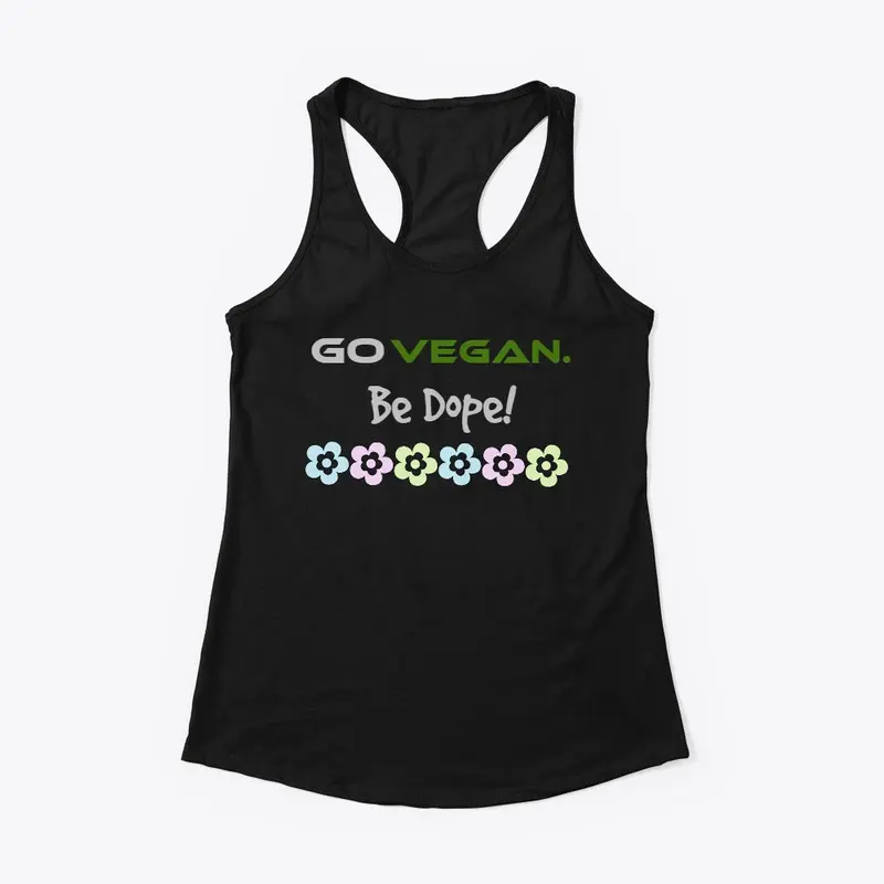 Go Vegan. Be Dope! Triblends